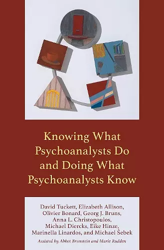 Knowing What Psychoanalysts Do and Doing What Psychoanalysts Know cover