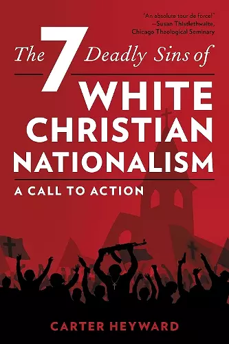 The Seven Deadly Sins of White Christian Nationalism cover