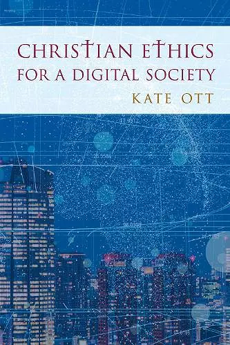 Christian Ethics for a Digital Society cover