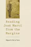 Reading José Martí from the Margins cover