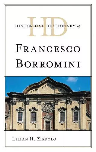 Historical Dictionary of Francesco Borromini cover