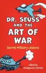 Dr. Seuss and the Art of War cover