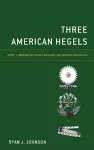 Three American Hegels cover