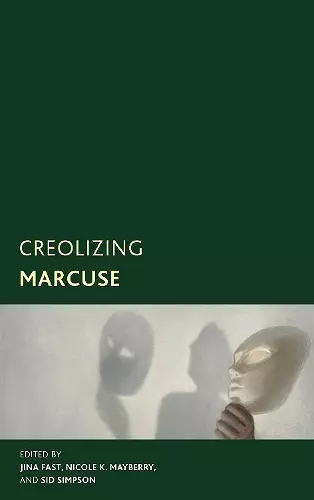 Creolizing Marcuse cover