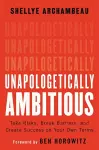 Unapologetically Ambitious cover