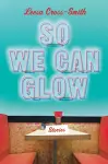 So We Can Glow cover