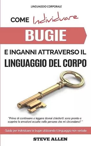 Linguaggio Corporale - Come individuare bugie e inganni attraverso il linguaggio del corpo cover