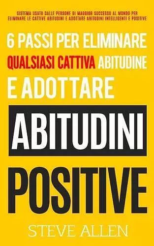 6 passi per eliminare qualsiasi cattiva abitudine e adottare abitudini positive cover