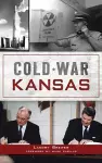 Cold War Kansas cover