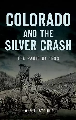 Colorado and the Silver Crash cover