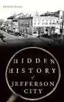 Hidden History of Jefferson City cover