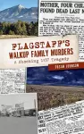 Flagstaff's Walkup Family Murders cover