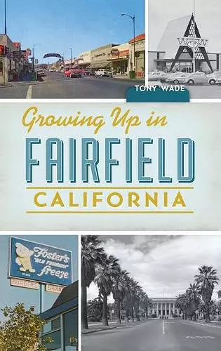 Growing Up in Fairfield, California cover