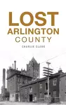 Lost Arlington County cover