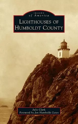 Lighthouses of Humboldt County cover