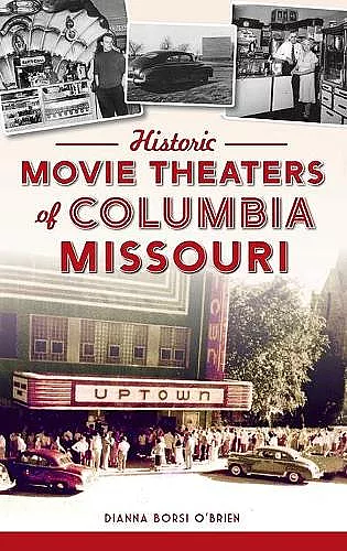 Historic Movie Theaters of Columbia, Missouri cover