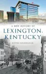 New History of Lexington, Kentucky cover