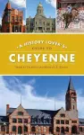 History Lover's Guide to Cheyenne cover