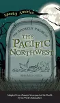 Ghostly Tales of the Pacific Northwest cover