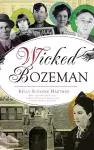 Wicked Bozeman cover