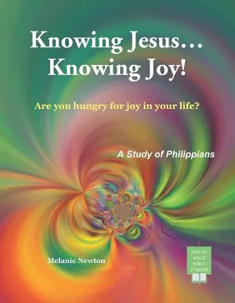 Knowing Jesus...Knowing Joy! cover