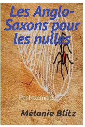 Les Anglo-Saxons pour les nulles par l'exemple cover