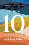 The 10 – How to Live and Love in a World That Has Lost Its Way cover