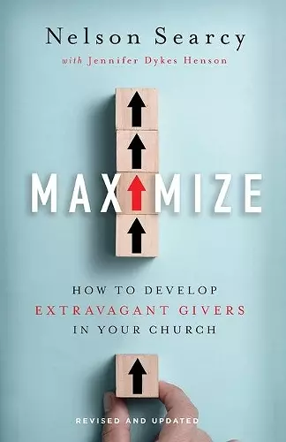 Maximize – How to Develop Extravagant Givers in Your Church cover