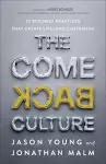 The Come Back Culture – 10 Business Practices That Create Lifelong Customers cover