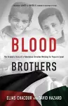 Blood Brothers – The Dramatic Story of a Palestinian Christian Working for Peace in Israel cover