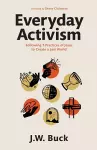 Everyday Activism – Following 7 Practices of Jesus to Create a Just World cover