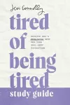 Tired of Being Tired Study Guide cover