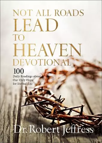 Not All Roads Lead to Heaven Devotional cover