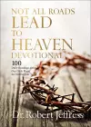 Not All Roads Lead to Heaven Devotional cover