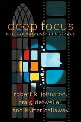 Deep Focus – Film and Theology in Dialogue cover