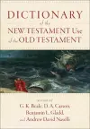 Dictionary of the New Testament Use of the Old Testament cover
