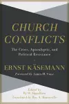 Church Conflicts – The Cross, Apocalyptic, and Political Resistance cover