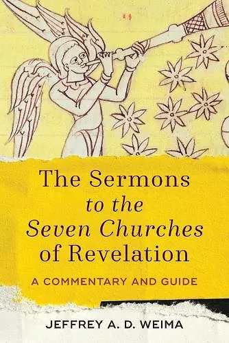 The Sermons to the Seven Churches of Revelation – A Commentary and Guide cover