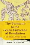 The Sermons to the Seven Churches of Revelation – A Commentary and Guide cover