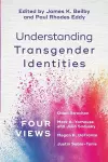 Understanding Transgender Identities – Four Views cover