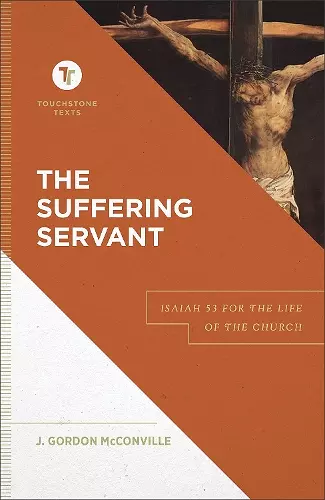 The Suffering Servant – Isaiah 53 for the Life of the Church cover