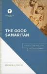 The Good Samaritan – Luke 10 for the Life of the Church cover