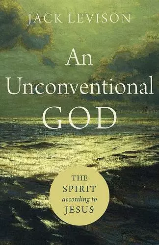 An Unconventional God – The Spirit according to Jesus cover