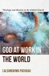 God at Work in the World – Theology and Mission in the Global Church cover