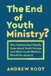 The End of Youth Ministry? cover