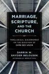 Marriage, Scripture, and the Church – Theological Discernment on the Question of Same–Sex Union cover