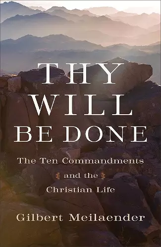 Thy Will Be Done – The Ten Commandments and the Christian Life cover