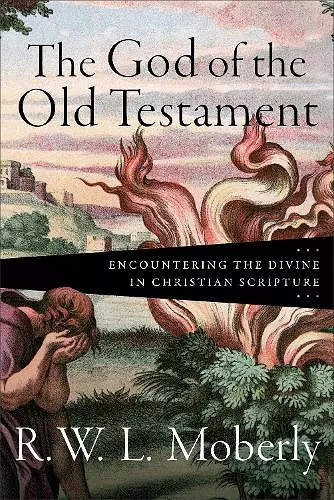 The God of the Old Testament – Encountering the Divine in Christian Scripture cover