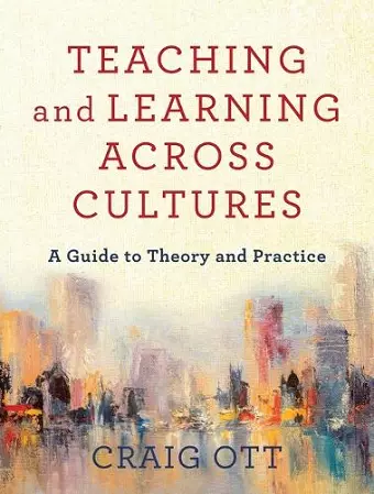 Teaching and Learning across Cultures – A Guide to Theory and Practice cover