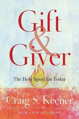 Gift and Giver – The Holy Spirit for Today cover